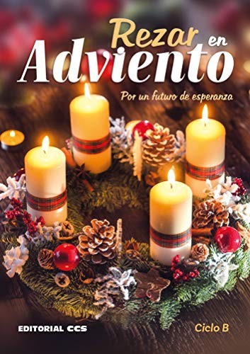 Rezar en Adviento. Ciclo B