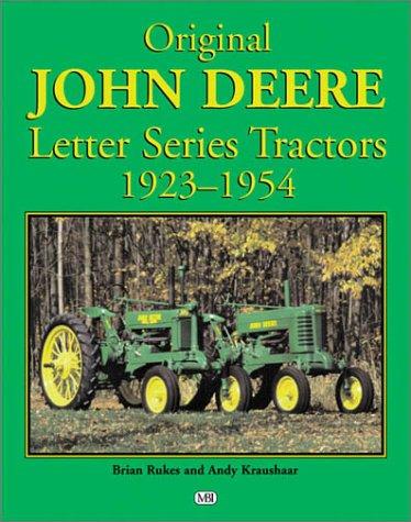 Original John Deere Letter Series Tractors, 1923-1954 (Original Series)