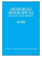 Memorias Biográficas de San Juan Bosco. Tomo XVIII