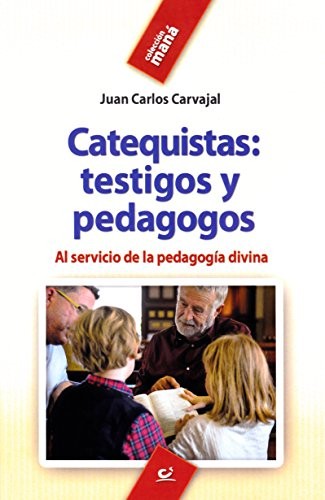 Catequistas : testigos y pedagogos