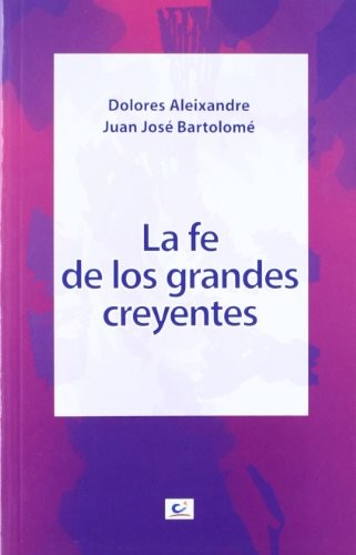 La fe de los grandes creyentes