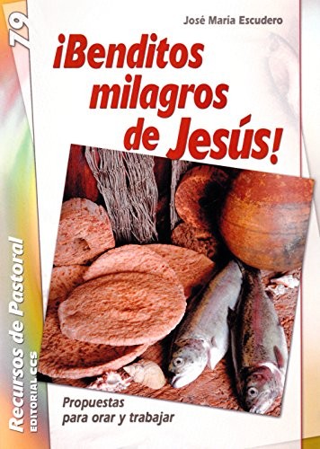 ¡Benditos milagros de Jesús!