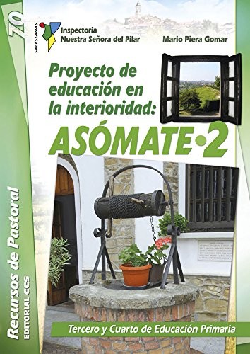 Proyecto de educación en la interioridad : Asómate 2