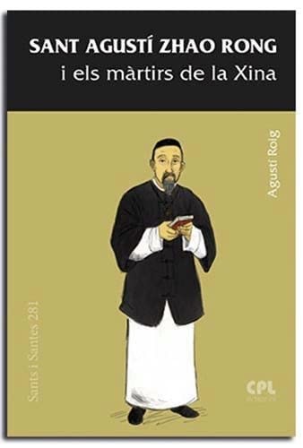 Sant Agustí Zhao Rong i els màrtirs de la Xina
