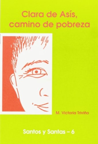 Clara de Asís, camino de pobreza