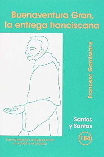 Buenaventura Gran, la entrega franciscana