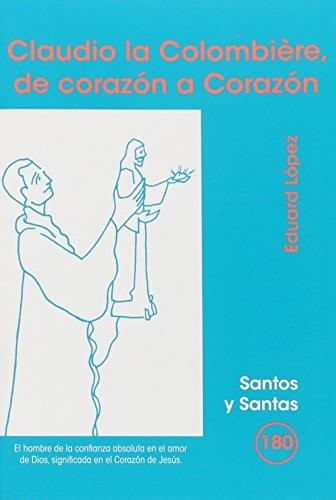 Claudio la Colombière, de corazón a Corazón