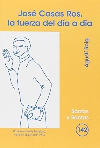 José Casas Ros, la fuerza del día a día