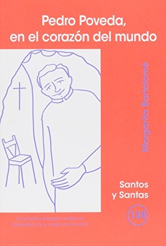 Pedro Poveda, en el corazón del mundo