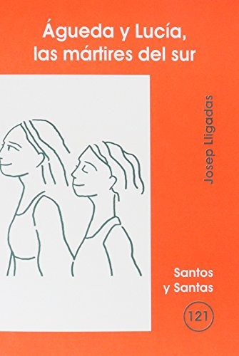 Águeda y Lucía, las mártires del sur