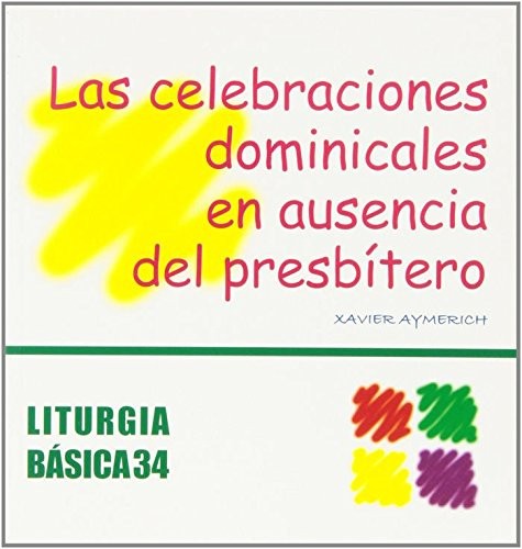 Celebraciones dominicales en ausencia del presbítero, Las