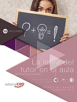 La labor del tutor en el aula . Especialidades formativas