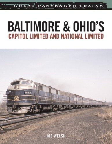 Baltimore & Ohio's Capitol Limited and National Limited (Great Passenger Trains)