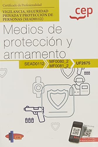 Manual. Medios de protección y armamento . Certificados de profesionalidad. Vigilancia, seguridad privada y protección de personas
