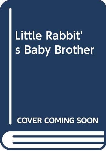 Little Rabbit's baby brother