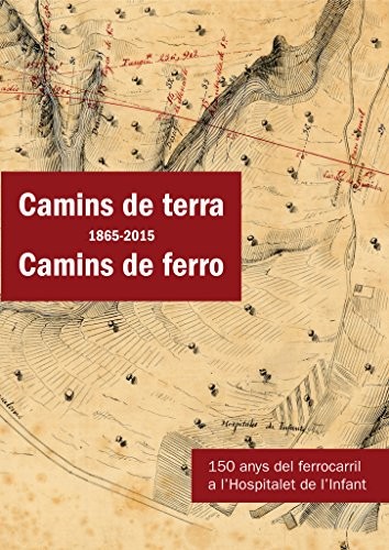 Camins de terra  Camins de ferro