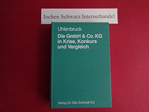 Die GmbH & Co. KG in Krise, Konkurs und Vergleich