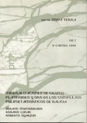 Mineralizaciones de CR-Platinoides y AU en los complejos polimetamórficos de Galicia