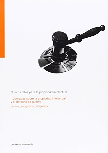 Nuevos retos sobre la propiedad intelectual