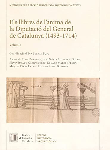 Els Llibres de l'ànima de la Diputació del General de Catalunya . Vol I