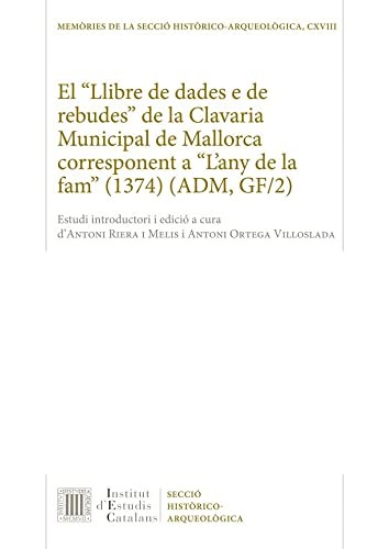 El "Llibre de dades e de rebudes" de la Clavaria Municipal de Mallorca corresponent a "L'any de la fam"
