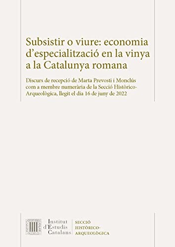 Subsistir o viure : economia d'especialització en la vinya a la Catalunya romana
