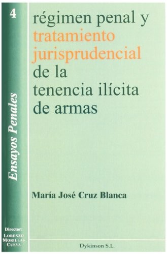 Regimen penal y tratamiento jurisprudencial de la tenencia ilicita de armas