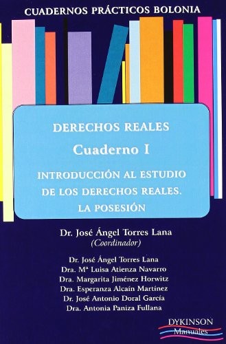 Derechos Reales. Introducción al estudio de los derechos reales. La posesión. Cuaderno I