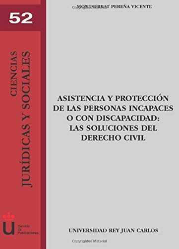 Asistencia y protección de las personas incapaces o con discapacidad