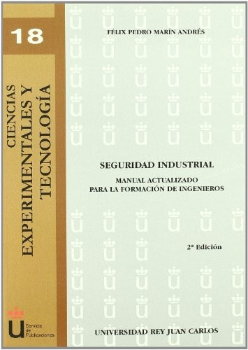 Seguridad Industrial. Manual actualizado para la formación de ingenieros.