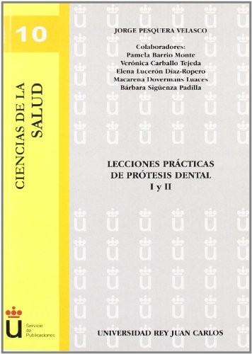 Lecciones prácticas de prótesis dental I y II
