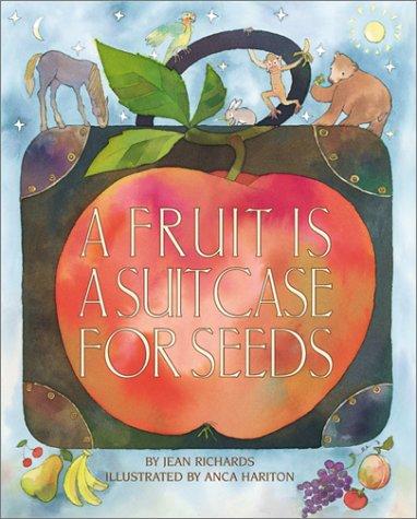 Fruit Is A Suitcase For Seeds