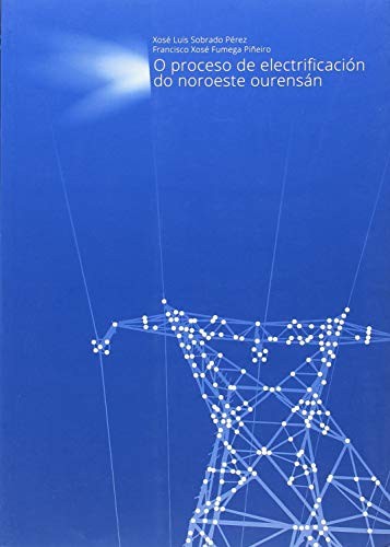 O proceso de electrificación do noroeste ourensán