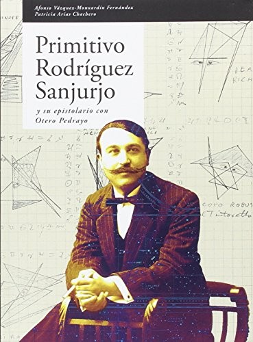 Primitivo Rodríguez Sanjurjo. 1880-1947