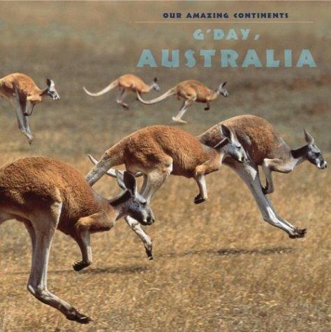 G'Day, Australia! (Our Amazing Continents)