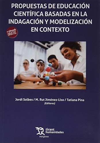 Propuestas de Educación Científica Basadas en la Indagación y Modelización en Contexto