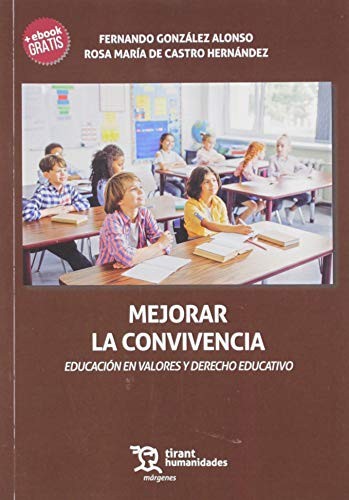 Mejorar la Convivencia. Educación en Valores y Derecho Educativo
