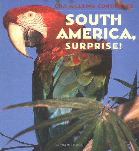 South America, Surprise!