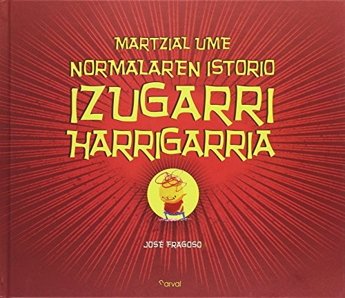Martzial ume normalaren istorio izugarri harrigarria