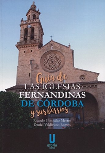 Guía de las Iglesias Fernandinas de Córdoba y de sus barrios