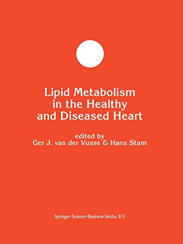 Lipid Metabolism in the Healthy and Disease Heart