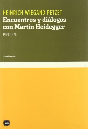 Encuentros y diálogos con Martin Heidegger, 1929-1976