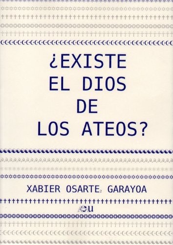 ¿EXISTE EL DIOS DE LOS ATEOS?