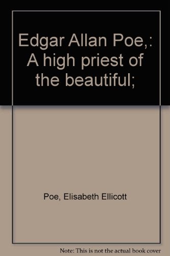 Edgar Allan Poe, a high priest of the beautiful
