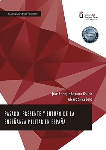Pasado, Presente y Futuro de la Enseñanza Militar en España