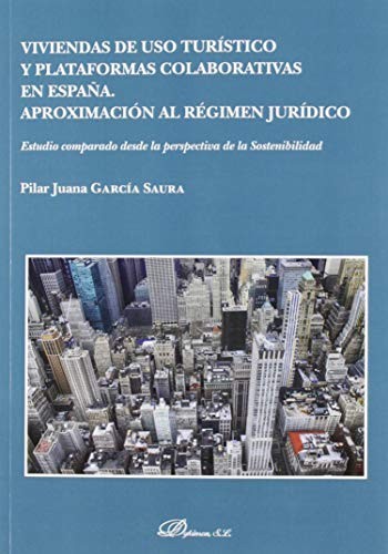 Viviendas de uso turístico y plataformas colaborativas en España. Aproximación al régimen jurídico