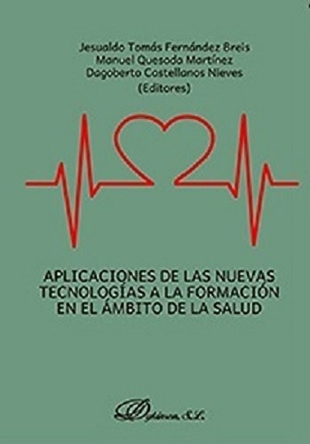 Aplicaciones de las nuevas tecnologías a la formación en el ámbito de la salud