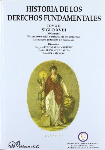 Historia de los derechos fundamentales. Tomo II. Volumen I