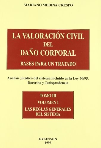La valoración civil del daño corporal. Bases para un tratado