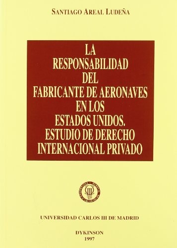 La responsabilidad del fabricante de aeronaves en los Estados Unidos